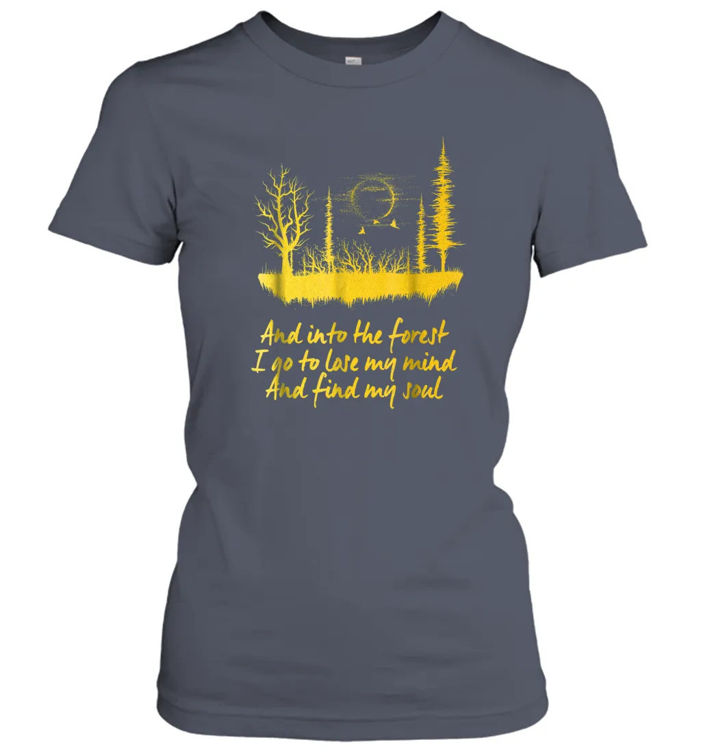 And Into The Forest I Go Adventure Lover Women Cotton T-Shirt