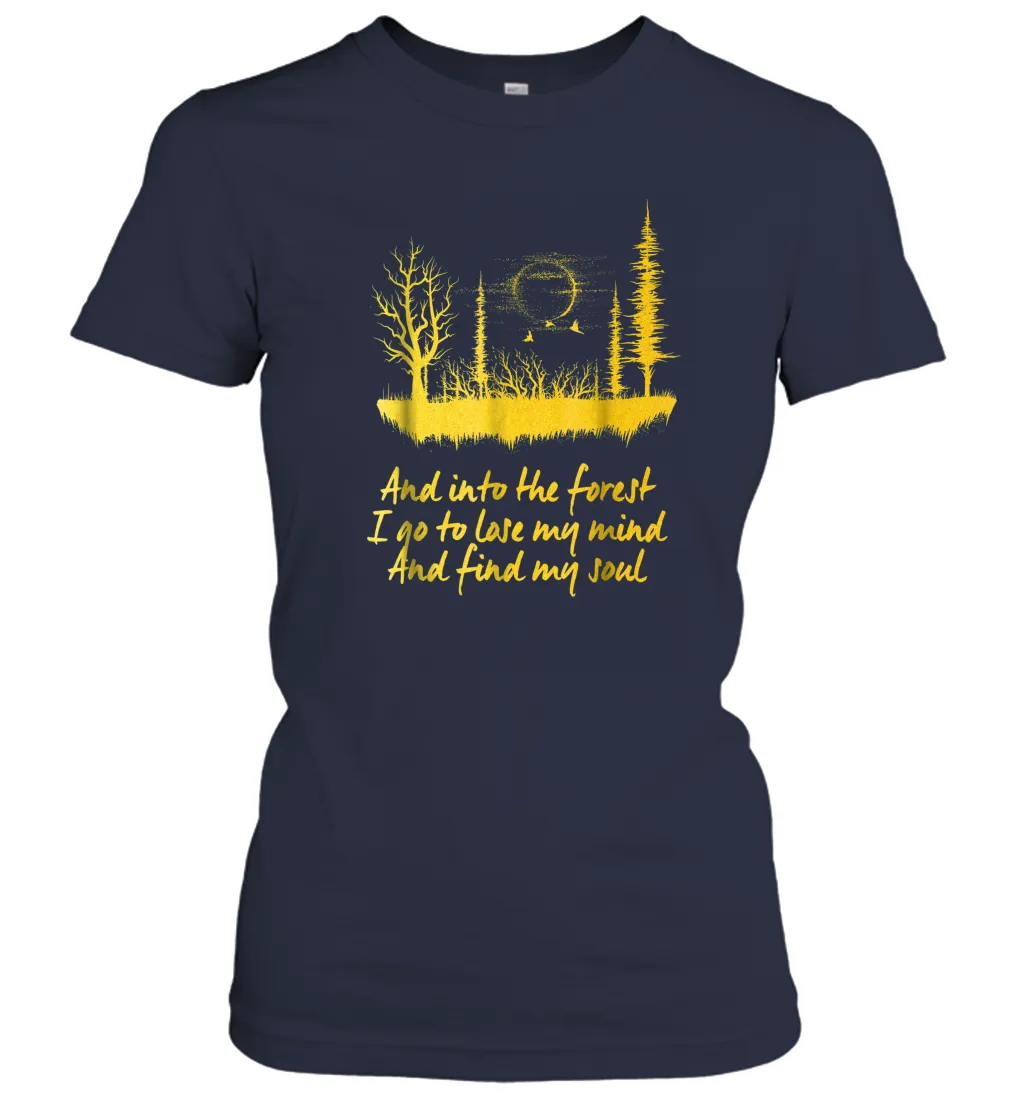 And Into The Forest I Go Adventure Lover Women Cotton T-Shirt