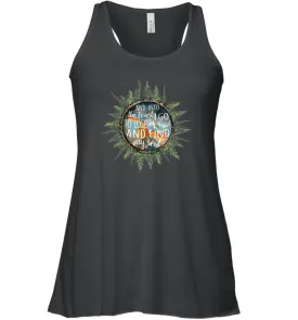 And Into The Forest I Go To Lose My Mind Women Racerback Tank