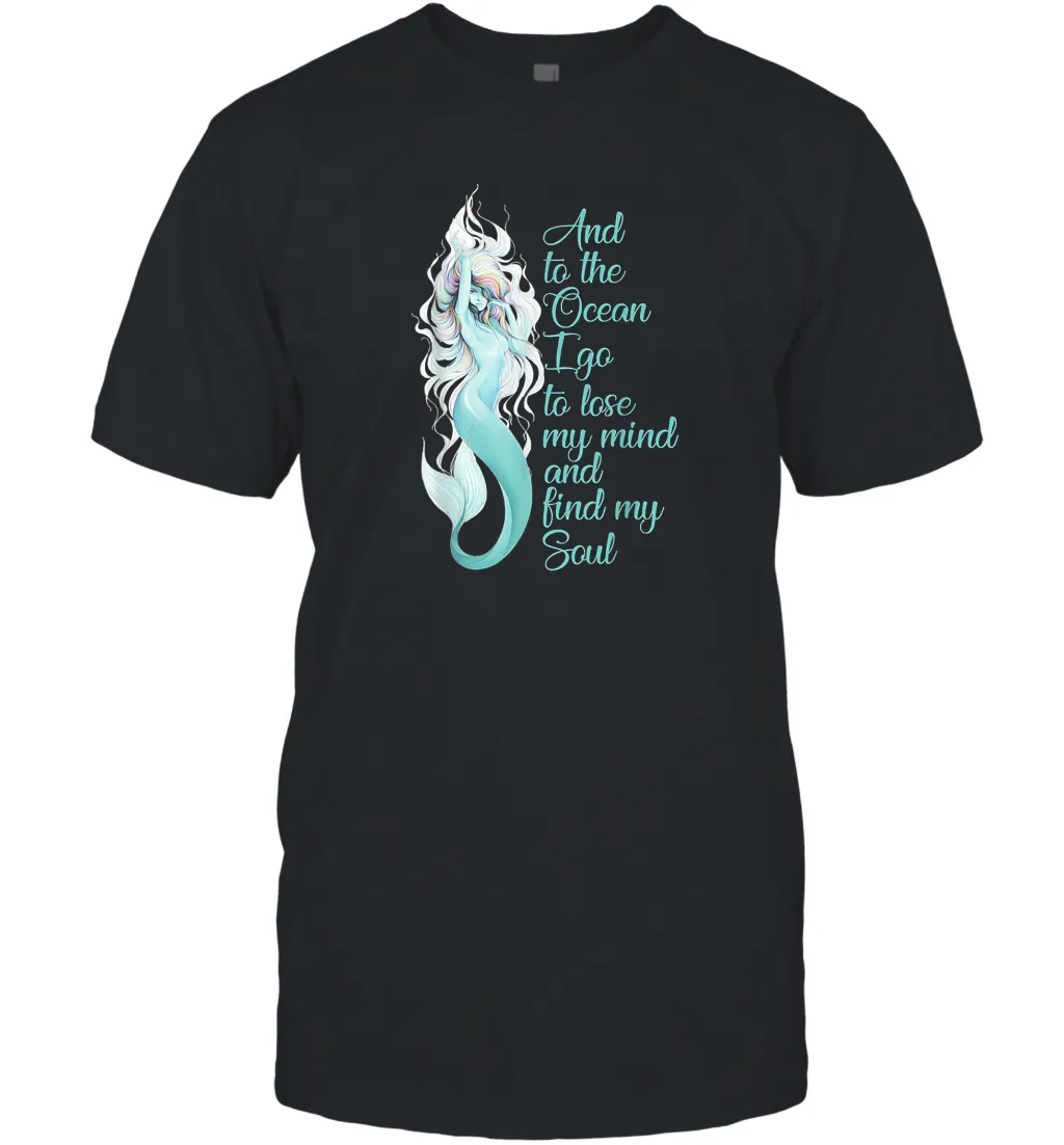 And To The Ocean I Go To Lose My Mind And Find My Soul Men Cotton T-Shirt